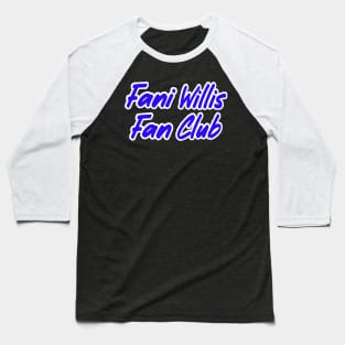Fani Willis Fan Club - Front Baseball T-Shirt